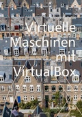 Cover: Virtuelle Maschinen mit VirtualBox 7.x - Brain-Media.de