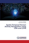 Cover: Spatio-Temporal Human Activity Recognition using CNN and LSTM - LAP Lambert Academic Publishing