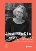 Cover: Ana Maria Machado Uma autora em perspectiva - Global Editora