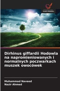 Cover: Dirhinus giffardii Hodowla na napromieniowanych i normalnych poczwarkach muszek owocowek - Wydawnictwo Nasza Wiedza