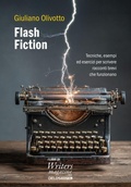 Cover: Flash fiction. Tecniche, esempi ed esercizi per scrivere racconti brevi che funzionano - I libri di Writers Magazine;Delos Digital