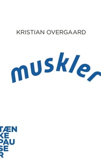 Enlarge image Cover: Muskler - Aarhus University Press