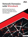 Cover: Network Forensics with Wireshark: Build Practical Expertise in Network Monitoring, Threat Detection, and Cyber Forensics with Wireshark - Orange Education Pvt Ltd