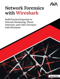 Enlarge image Cover: Network Forensics with Wireshark: Build Practical Expertise in Network Monitoring, Threat Detection, and Cyber Forensics with Wireshark - Orange Education Pvt Ltd