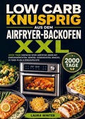 Cover: Low Carb knusprig aus dem Airfryer-Backofen XXL - Mijnbestseller B.V.