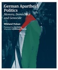 Cover: German Apartheid Politics: Memory, Democracy, and Genocide - The Battleground