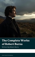 Cover: The Complete Works of Robert Burns - Zenith Velvet Ink Publishing