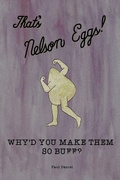 Cover: Why'd You Make Them So Buff? - Nelson Eggs Publishing
