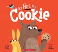 Cover: It's Not My Cookie - Scholastic Press