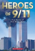 Cover: Heroes of 9/11: True Stories of Inspiring Bravery (Commemorating 25 Years) - Scholastic US