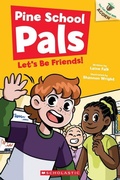 Cover: Let's Be Friends: An Acorn Book (Pine School Pals #1) - Scholastic US