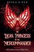 Cover: The Lycan Princess & the Mercommander - Coalescence of the Five