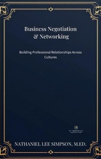 Enlarge image Cover: Business Negotiation & Networking: Building Professional Relationships Across Cultures (Business Communication Series, #5) - Philologia Publishing