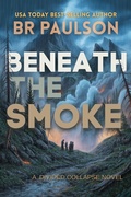 Cover: Beneath the Smoke (The Divided Collapse, #5) - Captiva Publishing