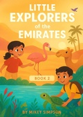 Cover: Little Explorers of the Emirates - Book 2 - Springwood Emedia