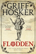 Cover: Flodden (Tudor Warrior, #3) - Griff Hosker