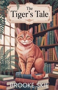 Cover: The Tiger's Tale - Brooke Skie