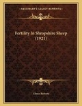 Cover: Fertility In Shropshire Sheep (1921) - Kessinger Publishing
