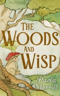 Enlarge image Cover: The Woods and Wisp - The Cottage Fairy LLC
