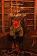 Cover: The Mouse and the Squirrels - Oake Fox Publishing