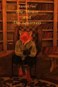 Enlarge image Cover: The Mouse and the Squirrels - Oake Fox Publishing