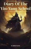 Cover: Diary Of The Yin-Yang School - Rafael Garcia