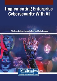 Enlarge image Cover: Implementing Enterprise Cybersecurity With AI - Igi Global Scientific Publishing