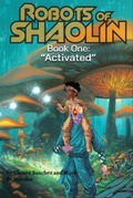 Cover: Robots of Shaolin, Book 1 - Robots of Shaoilin