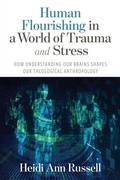 Cover: Human Flourishing in a World of Trauma and Stress - Liturgical Press