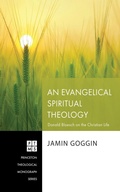 Cover: An Evangelical Spiritual Theology - Wipf and Stock Publishers