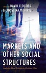 Cover: Markets and Other Social Structures - Pickwick Publications