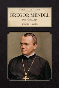Enlarge image Cover: Gregor Mendel and Heredity - Immortals of Science