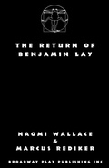 Cover: The Return of Benjamin Lay - Broadway Play Publishing Inc