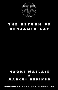 Enlarge image Cover: The Return of Benjamin Lay - Broadway Play Publishing Inc
