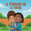 Cover: A Friend is a Hug - Lawley Enterprises LLC