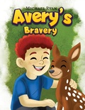 Cover: Avery's Bravery - Austin Macauley Publishers