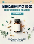 Cover: Medication Fact Book for Psychiatric Practice - Carlat Publishing, LLC