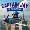 Cover: Captain Jay and the Silent Skies - AMP