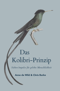 Cover: Das Kolibri Prinzip - Anne de Wild