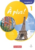Cover: &Agrave; plus ! Neubearbeitung - Franz&ouml;sisch als 1. und 2. Fremdsprache - Ausgabe B f&uuml;r Baden-W&uuml;rttemberg - ab 2026 - Band 1 - Cornelsen Verlag