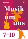 Cover: Musik um uns SI - 6. Auflage 2024 - Westermann Schulbuchverlag