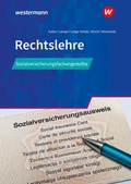 Cover: Rechtslehre f&uuml;r Sozialversicherungsfachangestellte - Westermann Berufliche Bildung