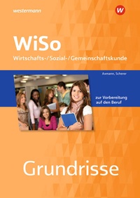 Enlarge image Cover: Grundrisse WiSo - Westermann Berufliche Bildung