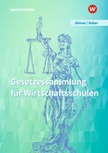 Cover: Gesetzessammlung f&uuml;r Wirtschaftsschulen - Westermann Berufliche Bildung