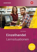 Cover: Einzelhandel nach Ausbildungsjahren. 1. Ausbildungsjahr Lernsituationen - Westermann Berufl.Bildung