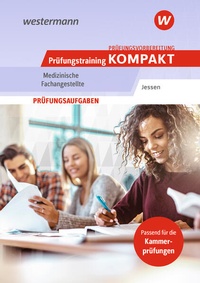 Enlarge image Cover: Prüfungsvorbereitung Prüfungstraining KOMPAKT - Medizinische Fachangestellte - Westermann Berufliche Bildung