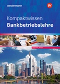 Cover: Kompaktwissen Bankbetriebslehre - Westermann Berufliche Bildung
