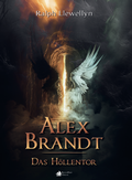 Cover: Alex Brandt - Das H&ouml;llentor - RavenPort Verlag GmbH