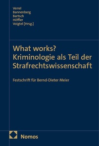 Enlarge image Cover: What works? Kriminologie als Teil der Strafrechtswissenschaft - Nomos