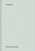 Cover: Moreau Kusunoki. Fragments - K&ouml;nig, Walther
